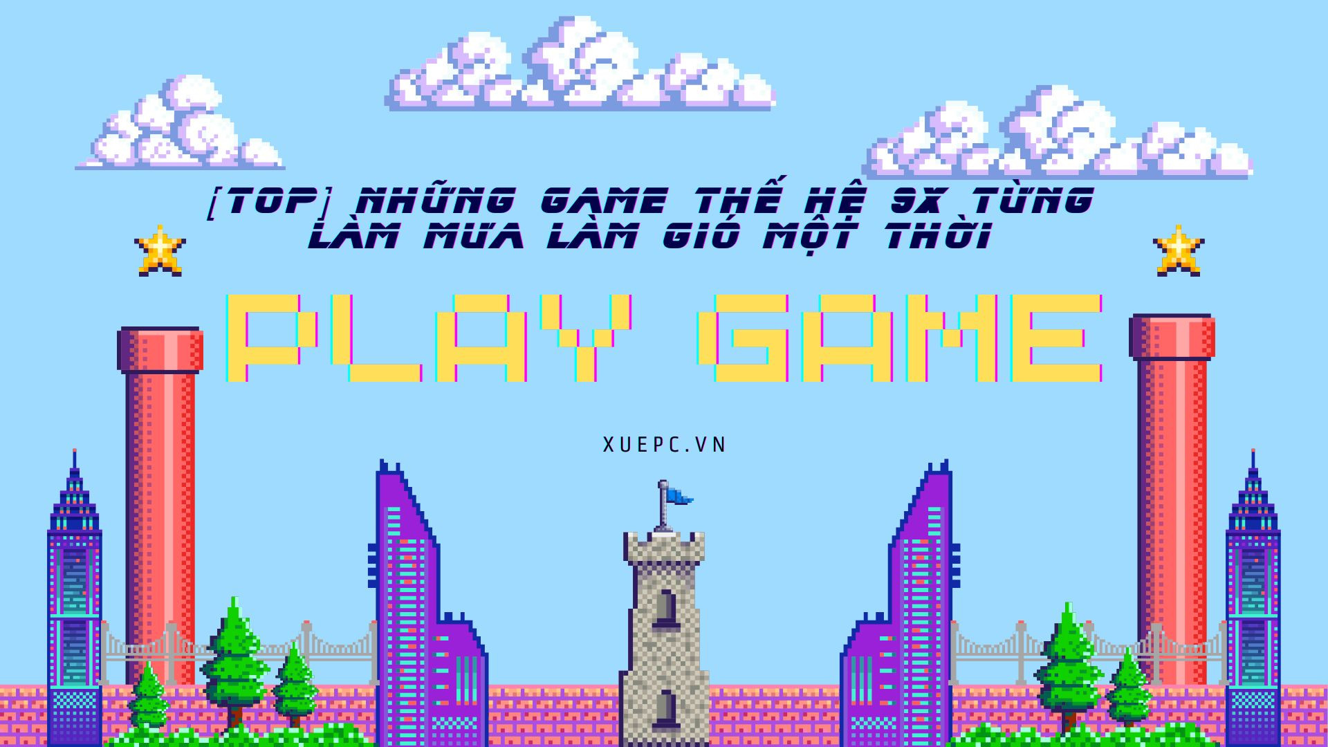 [TOP] NHỮNG TỰA GAME THẾ HỆ 9X ĐÃ TỪNG LÀM MƯA LÀM GIÓ MỘT THỜI