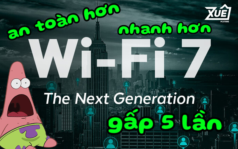 Wi-Fi 7 chính thức ra mắt người dùng, nhanh hơn gấp 5 lần so với Wi-Fi 6e