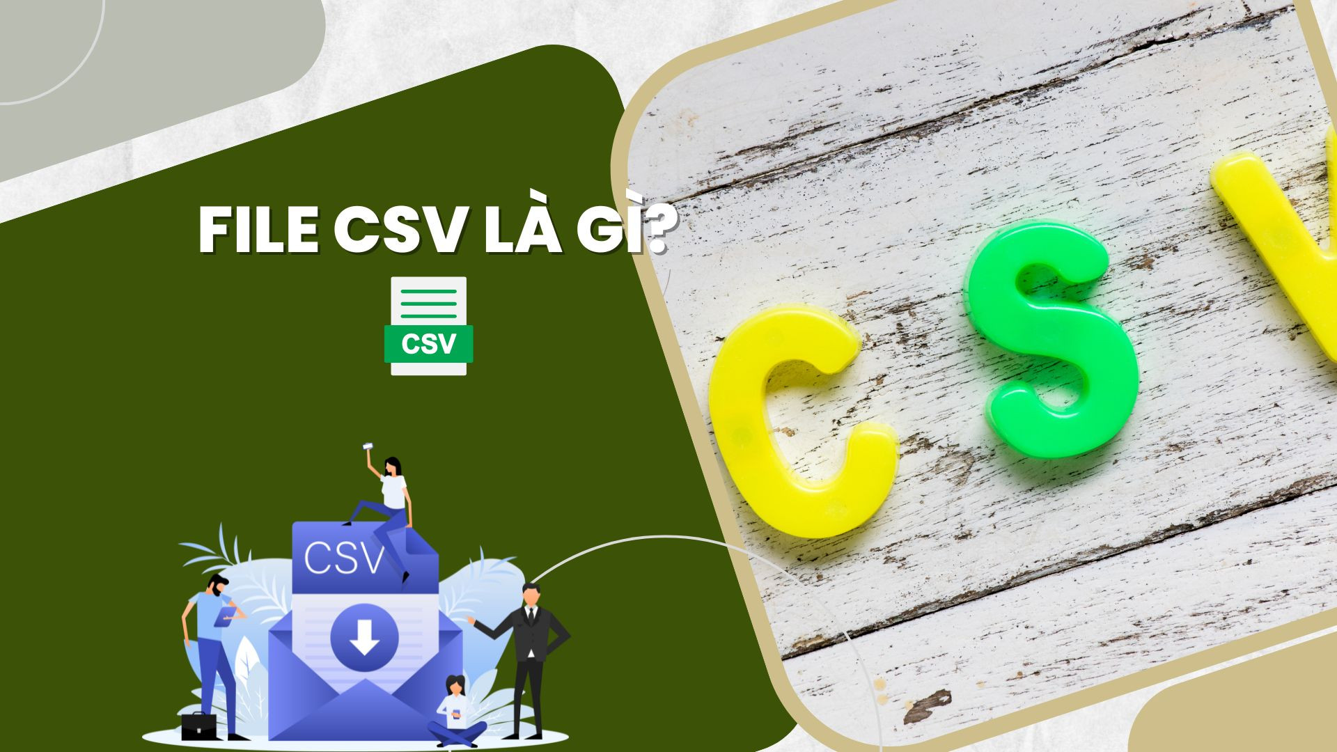 Thế nào là file CSV ? Làm thế nào để tạo file CSV và cách phân biệt với Excel