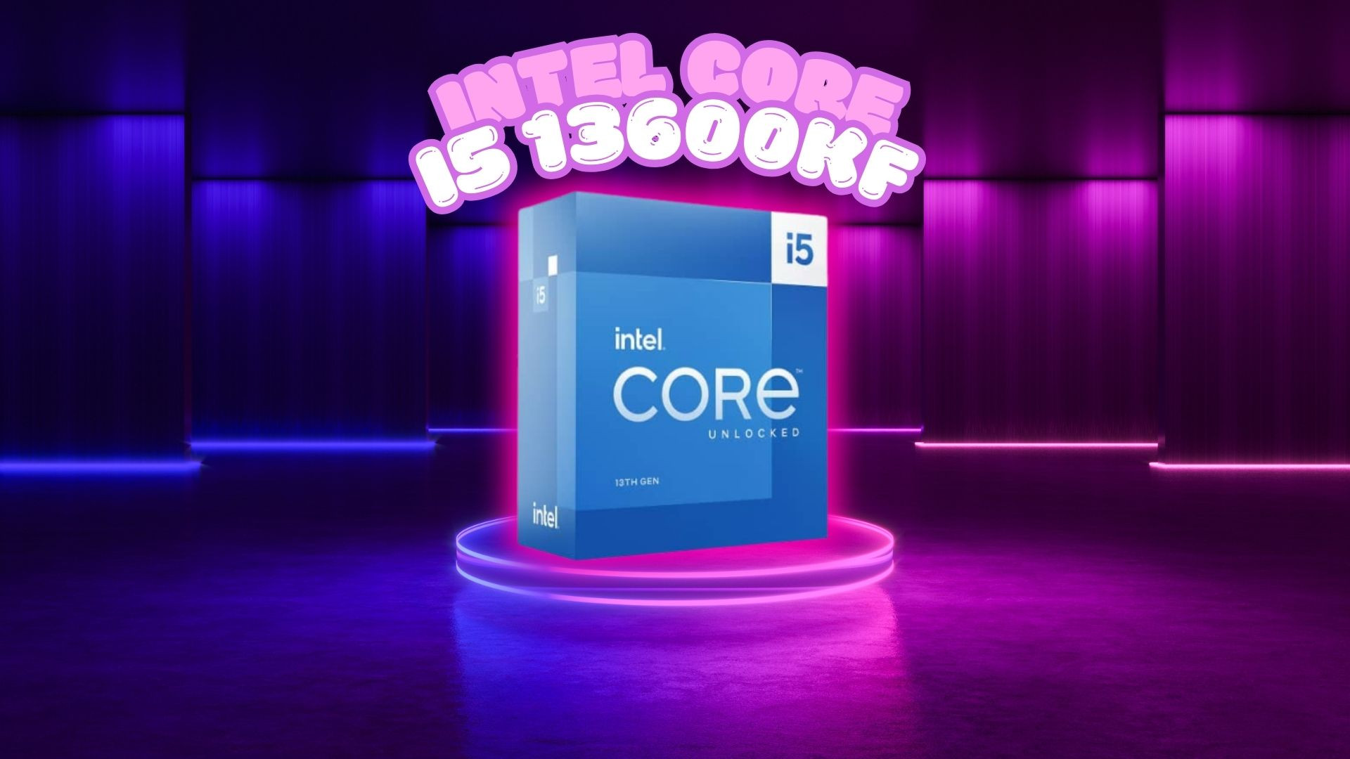 Intel core i5 13600KF: Đánh giá sản phẩm