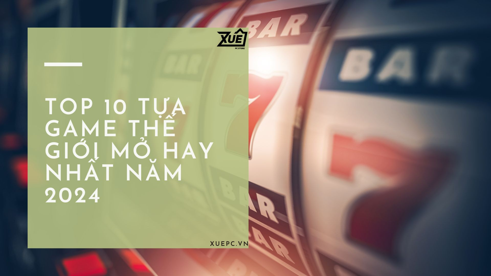 Top 10 tựa game PC thế giới mở hay nhất năm 2024