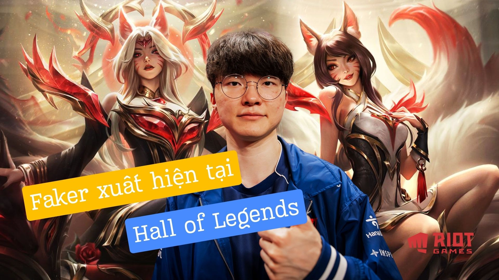 [League of legends] Faker chính thức có mặt trong Hall of Legends