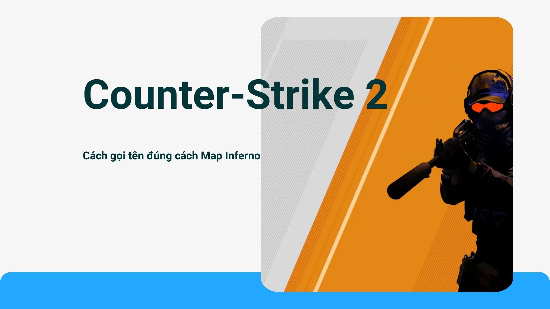 [CS:GO 2] Hướng dẫn bạn gọi tên các ngõ ngách trong Map Inferno