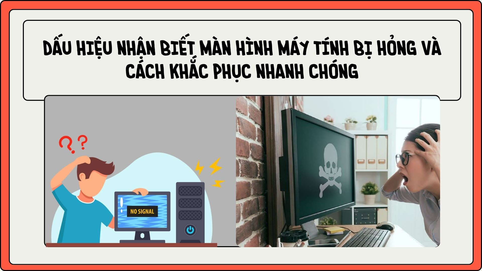 Các dấu hiệu nhận biết màn hình máy tính bị hỏng và cách khắc phục nhanh chóng