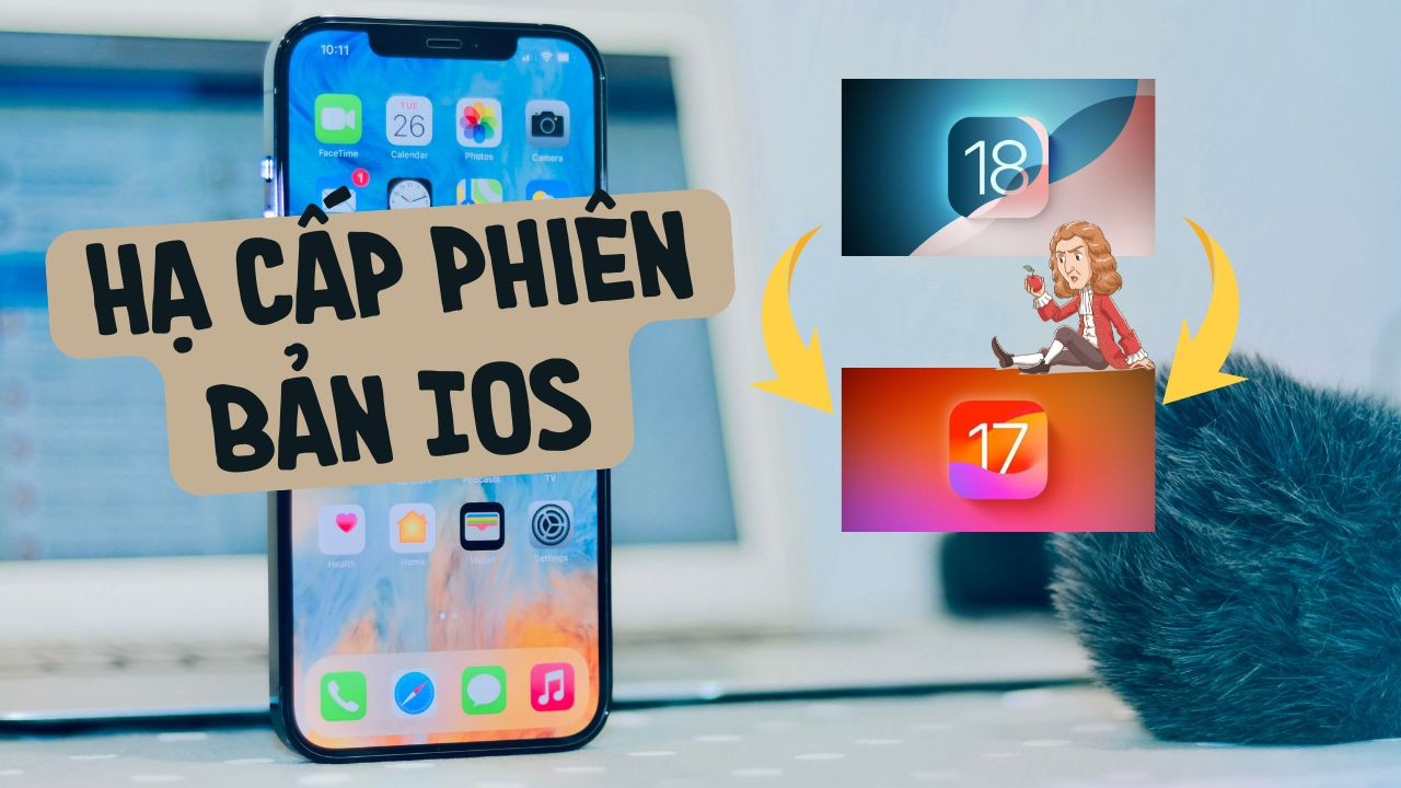 Hạ cấp IOS xuống phiên bản thấp hơn dành cho iPhone, iPad cực đơn giản và dễ dàng