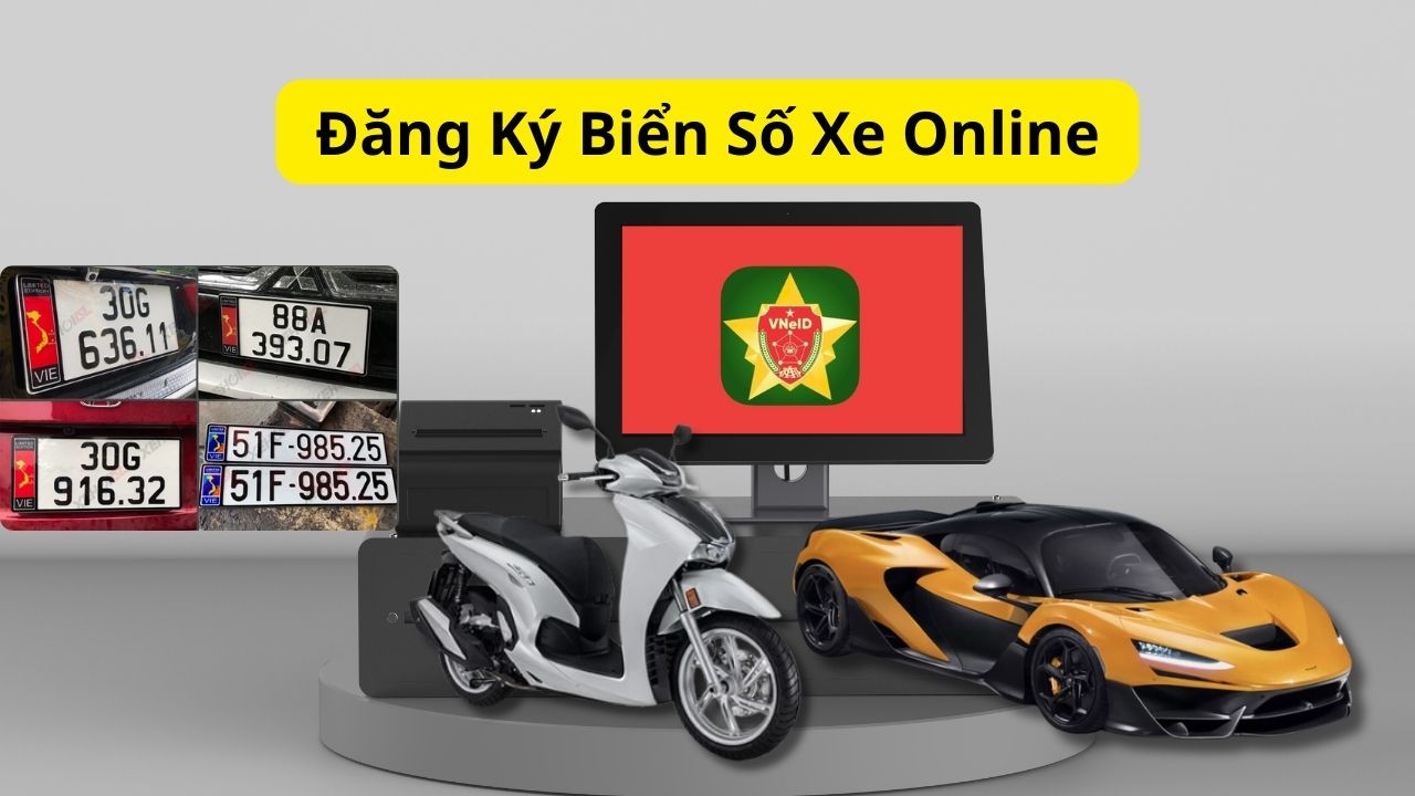 Hướng Dẫn Đăng Ký Biển Số Xe Online Trên VNeID Nhanh Chóng & Đơn Giản