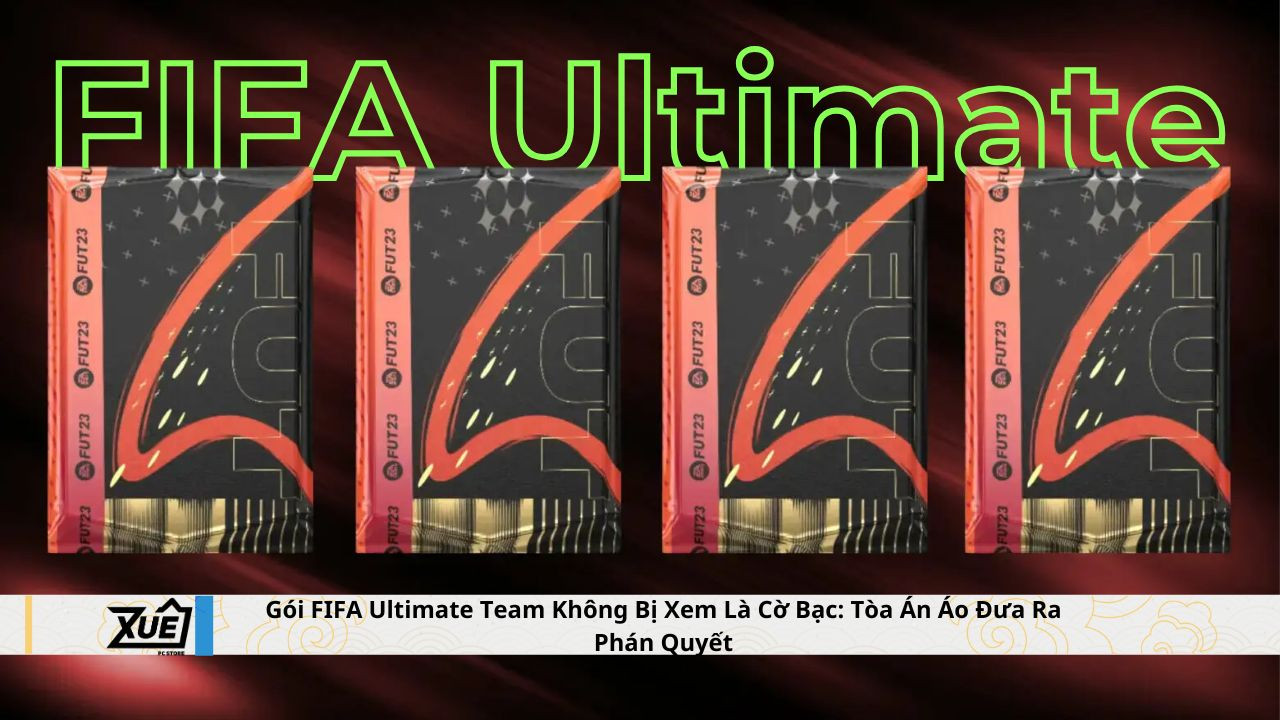 Gói FIFA Ultimate Team Không Bị Xem Là Cờ Bạc: Tòa Án Áo Đưa Ra Phán Quyết