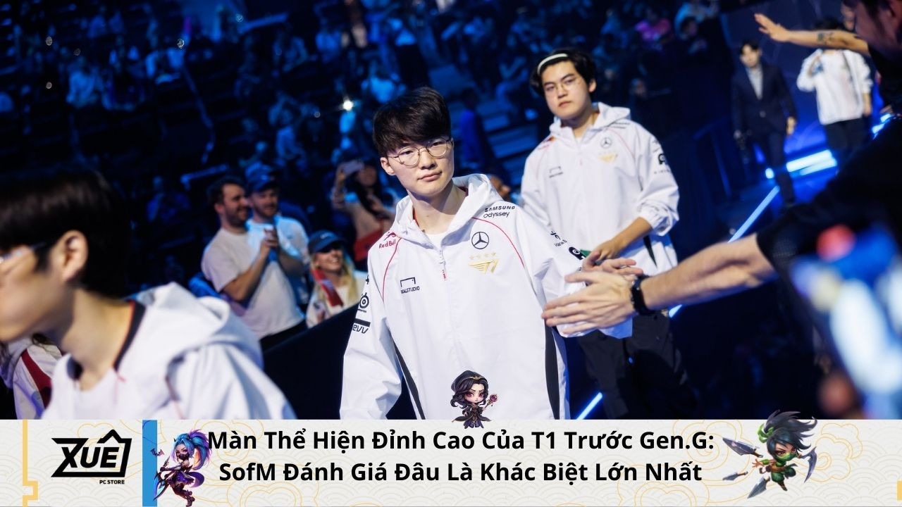 Màn Thể Hiện Đỉnh Cao Của T1 Trước Gen.G: SofM Đánh Giá Đâu Là Khác Biệt Lớn Nhất