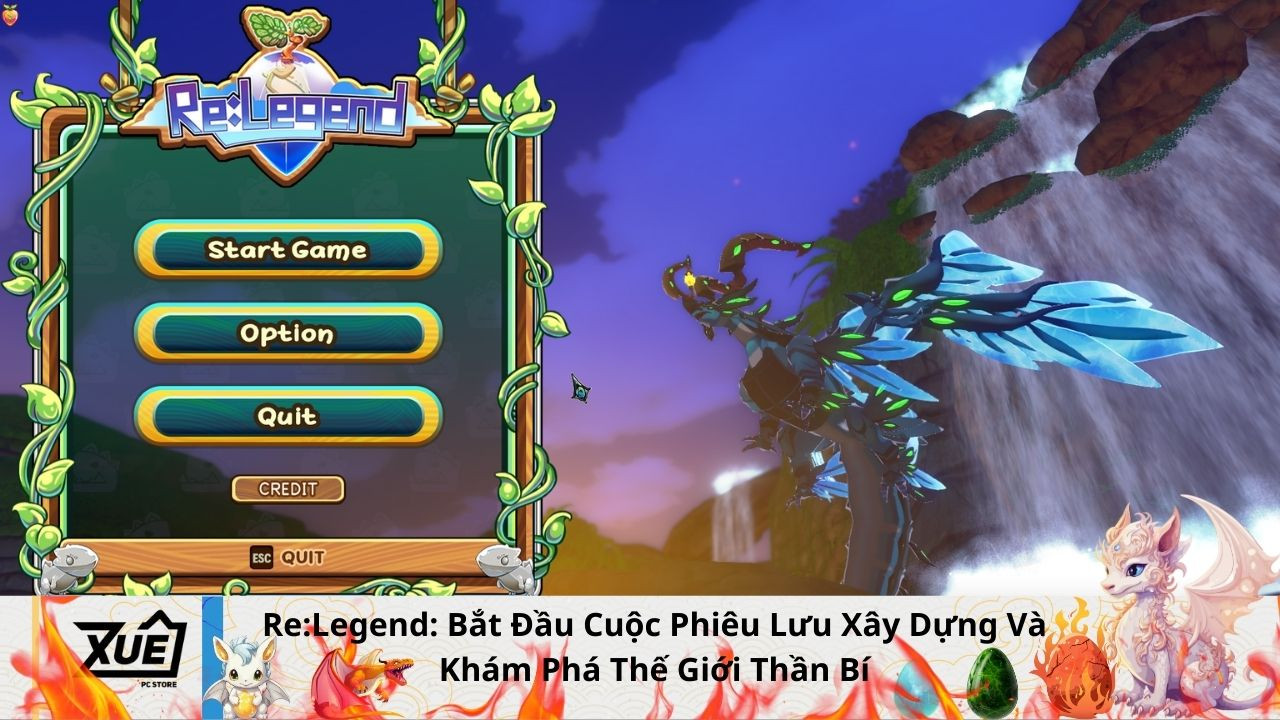 Re:Legend: Bắt Đầu Cuộc Phiêu Lưu Xây Dựng Và Khám Phá Thế Giới Thần Bí