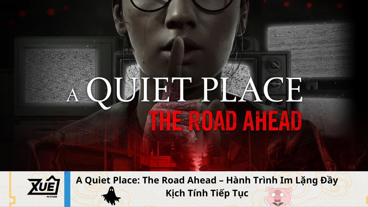 A Quiet Place: The Road Ahead – Hành Trình Im Lặng Đầy Kịch Tính Tiếp Tục