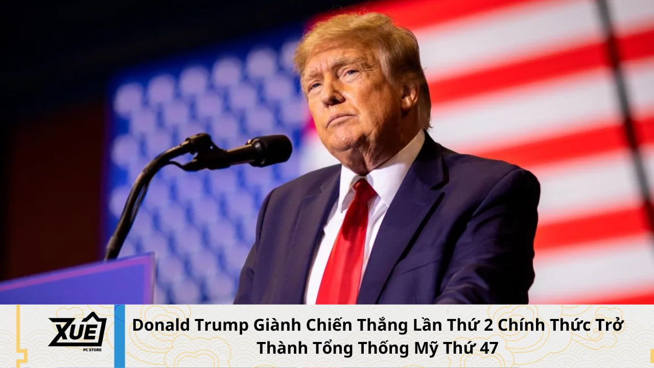 Donald Trump Giành Chiến Thắng Lần Thứ 2 Chính Thức Trở Thành Tổng Thống Mỹ Thứ 47