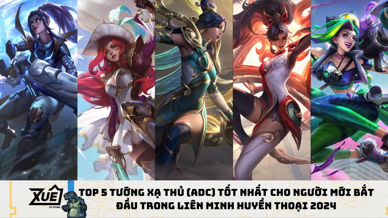 TOP 5 Tướng Xạ Thủ (ADC) Tốt Nhất Cho Người Mới Bắt Đầu Trong Liên Minh Huyền Thoại 2024