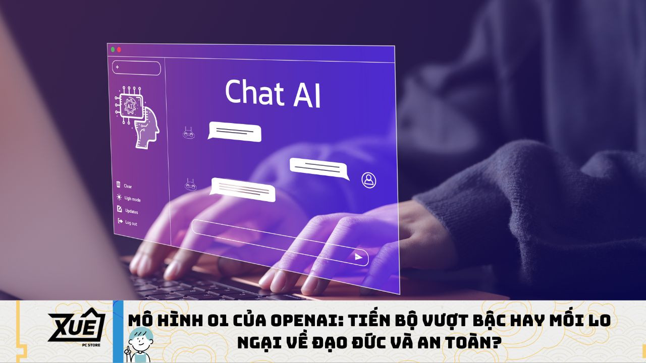 Mô hình O1 của OpenAI: Tiến bộ vượt bậc hay mối lo ngại về đạo đức và an toàn?