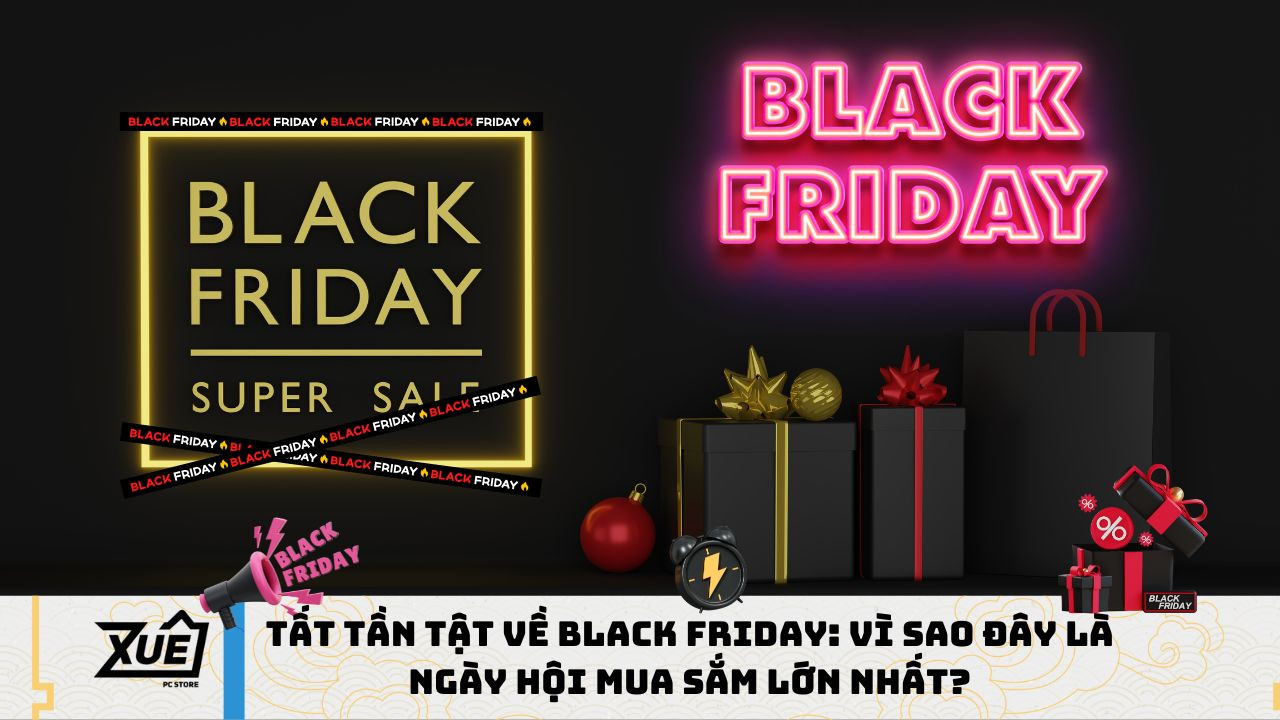 Tất tần tật về Black Friday: Vì sao đây là ngày hội mua sắm lớn nhất?