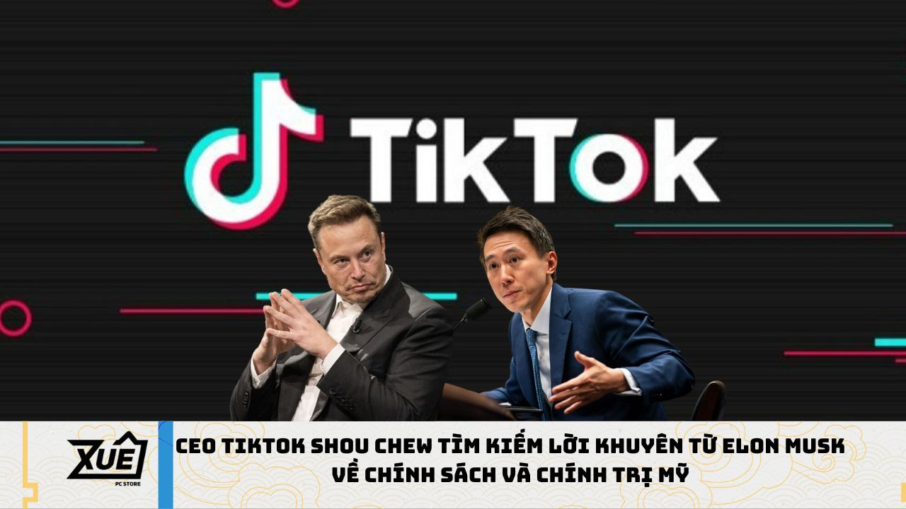 CEO TikTok Shou Chew Tìm Kiếm Lời Khuyên Từ Elon Musk Về Chính Sách Và Chính Trị Mỹ