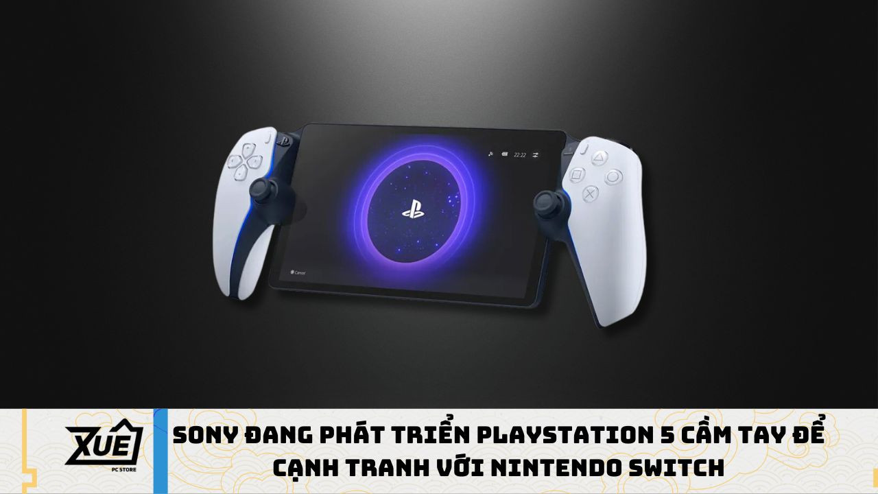 Sony Đang Phát Triển PlayStation 5 Cầm Tay Để Cạnh Tranh Với Nintendo Switch