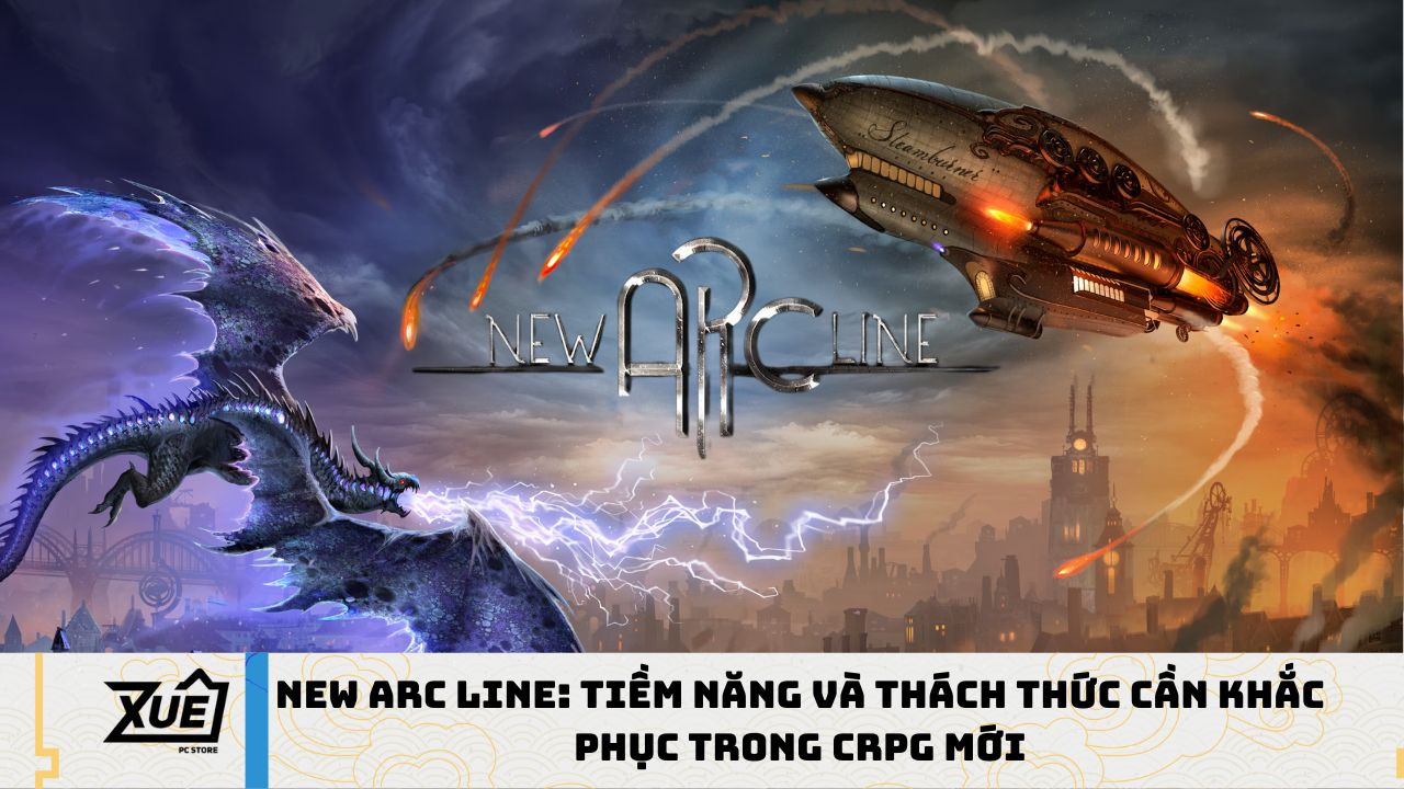 New Arc Line: Tiềm Năng và Thách Thức Cần Khắc Phục trong cRPG Mới