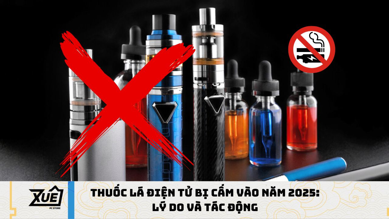 Thuốc Lá Điện Tử Bị Cấm Vào Năm 2025: Lý Do và Tác Động