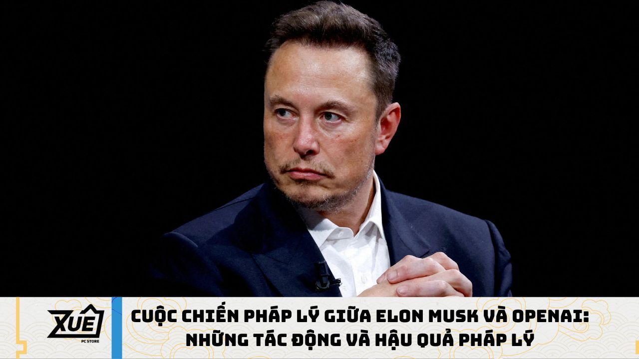 Cuộc Chiến Pháp Lý Giữa Elon Musk và OpenAI: Những Tác Động và Hậu Quả Pháp Lý
