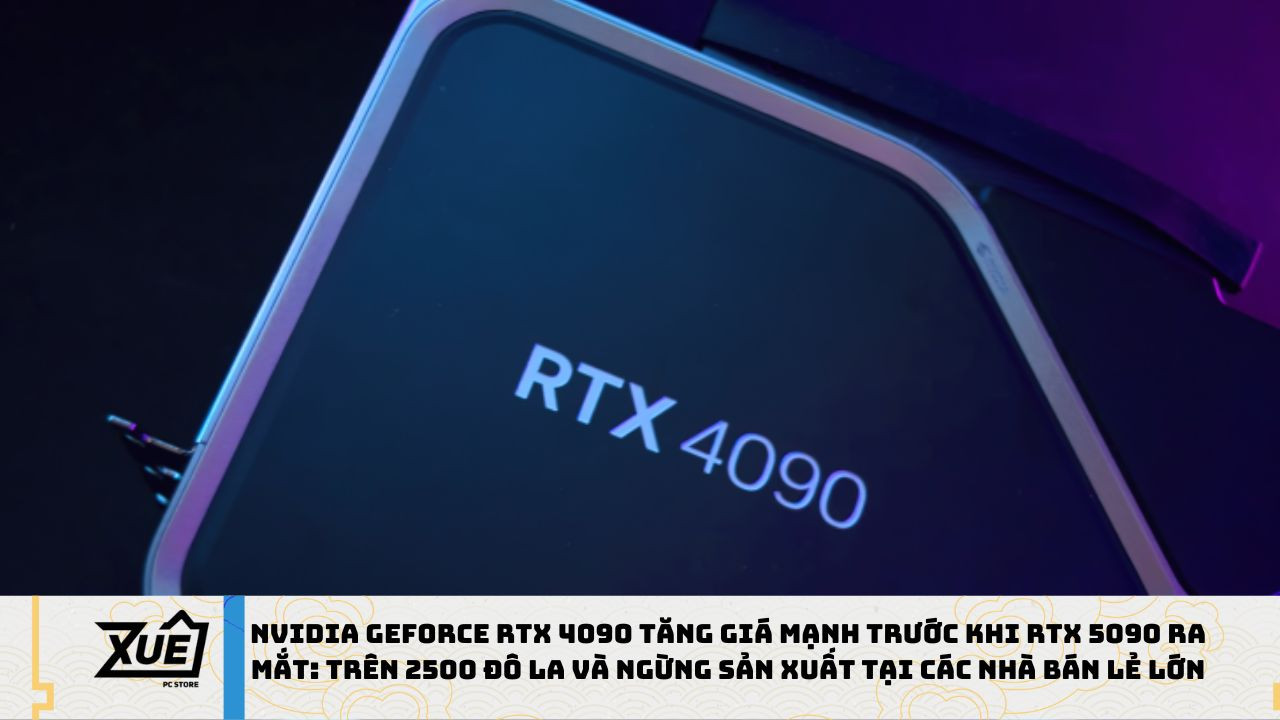 NVIDIA GeForce RTX 4090 tăng giá mạnh trước khi RTX 5090 ra mắt: Trên 2500 đô la và ngừng sản xuất tại các nhà bán lẻ lớn
