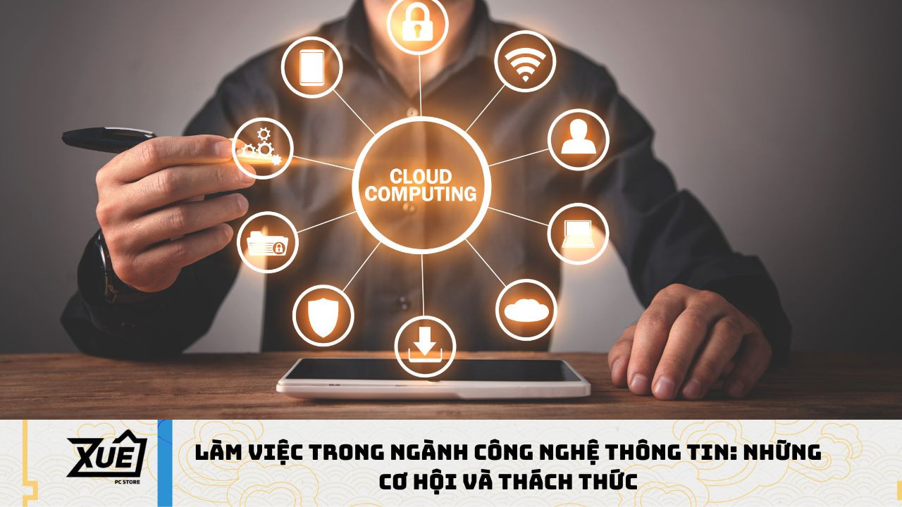 Làm Việc Trong Ngành Công Nghệ Thông Tin: Những Cơ Hội và Thách Thức