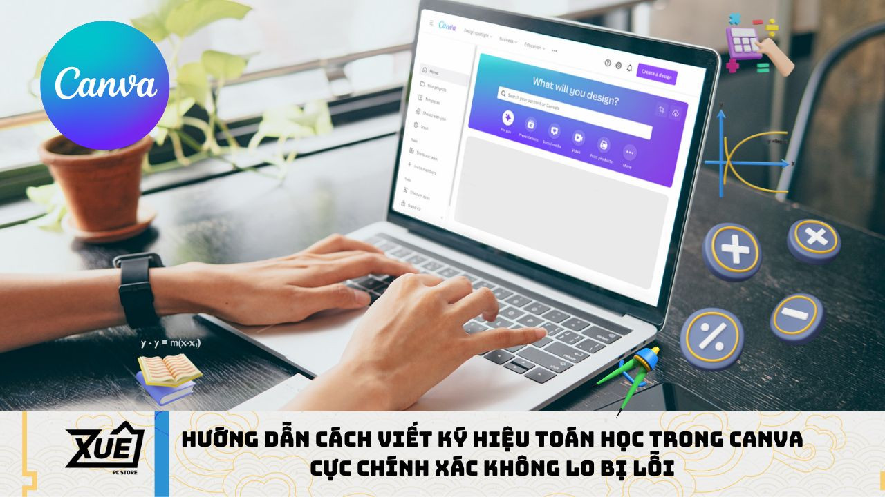 Hướng Dẫn Cách Viết Ký Hiệu Toán Học Trong Canva Cực Chính Xác Không Lo Bị Lỗi