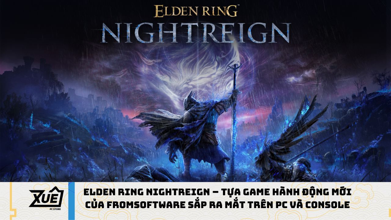 Elden Ring Nightreign – Tựa Game Hành Động Mới Của FromSoftware Sắp Ra Mắt Trên PC và Console