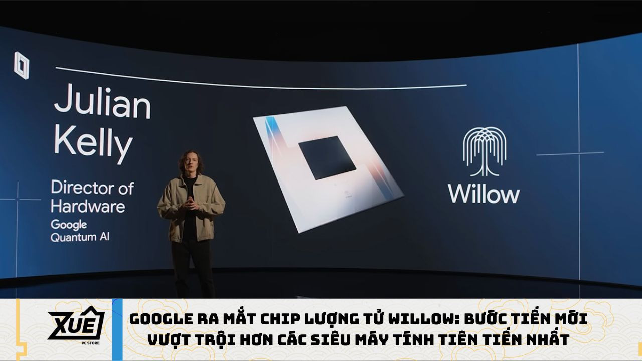 Google Ra Mắt Chip Lượng Tử Willow: Bước Tiến Mới Vượt Trội Hơn Các Siêu Máy Tính Tiên Tiến Nhất