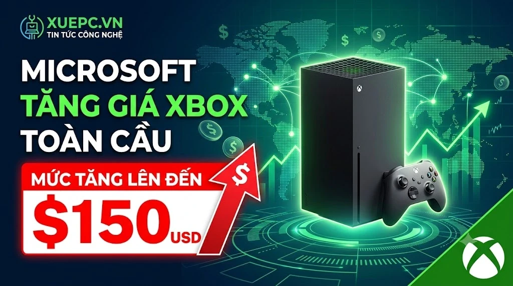 Microsoft Tăng Giá Xbox Toàn Cầu: Mức Tăng Lên Đến 150 USD