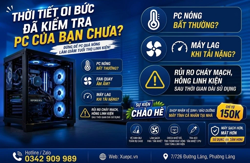 [SỰ KIỆN CHÀO HÈ] VỆ SINH & BẢO DƯỠNG MÁY TÍNH TẬN NHÀ – ĐÁNH BAY NÓNG BỨC CHỈ TỪ 150K!