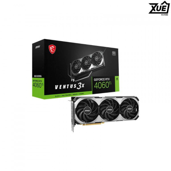 CARD MÀN HÌNH MSI RTX 4060 TI VENTUS 3X E 8G OC