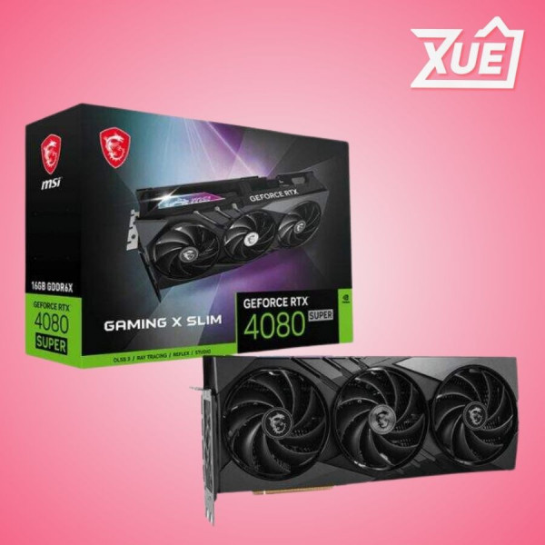 CARD MÀN HÌNH MSI RTX 4080 SUPER 16G GAMING X SLIM