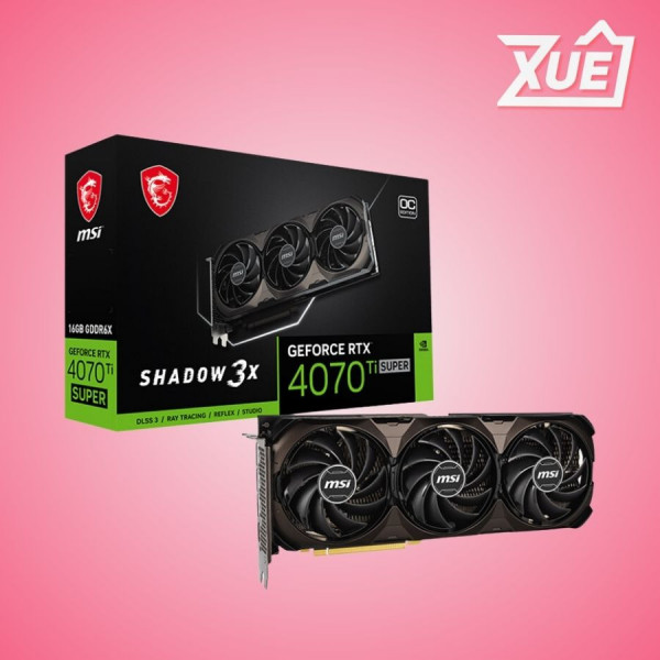 CARD MÀN HÌNH MSI RTX 4070 TI SUPER 16GB SHADOW 3X OC