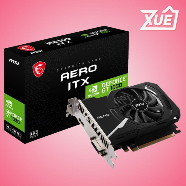 CARD MÀN HÌNH MSI 1030 AERO ITX 4GB DDR4 OC